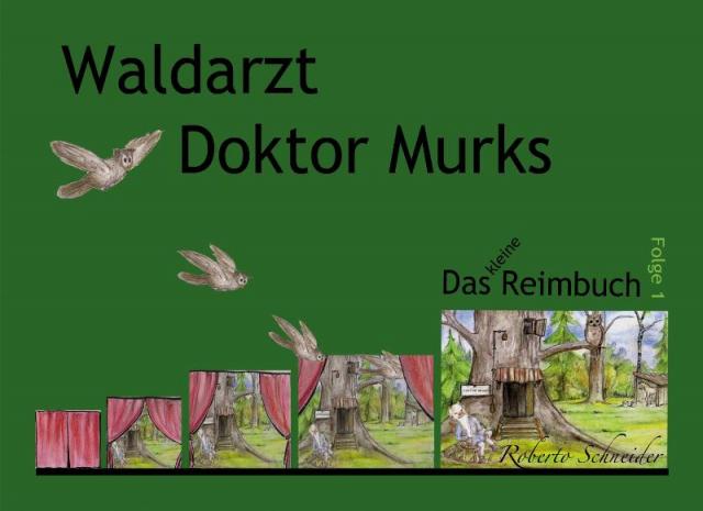 Waldarzt Doktor Murks   Das kleine Reimbuch