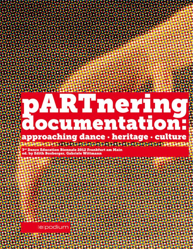pARTnering documentation: approaching dance . heritage . culture