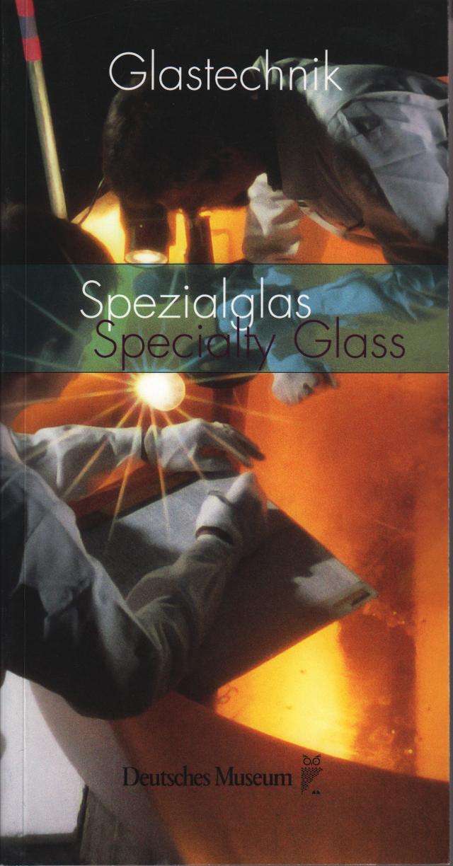 Spezialglas / Specialty Glass