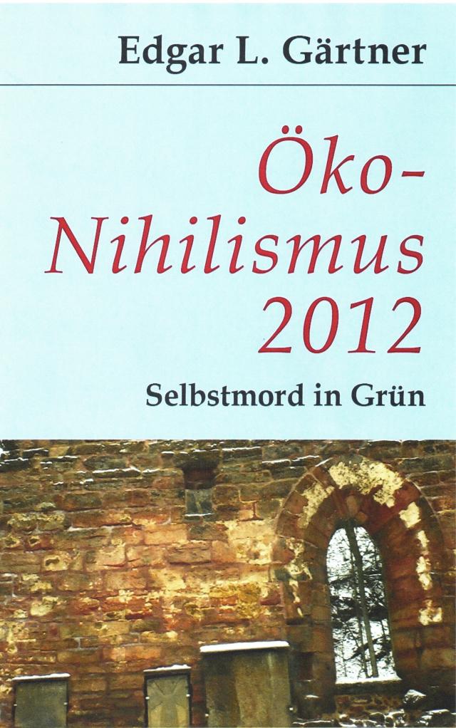 Öko-Nihilismus 2012