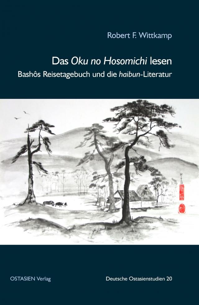 Bashōs „Pfade durch das Hinterland“ und die haibun-Literatur