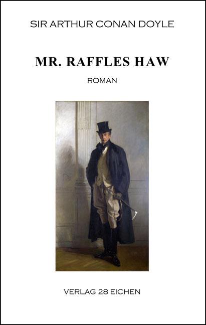 Arthur Conan Doyle: Ausgewählte Werke / Mr. Raffles Haw