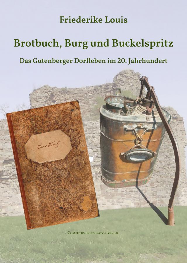 Brotbuch, Burg und Buckelspritz