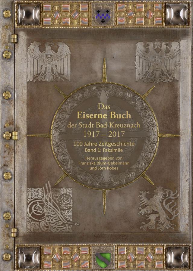 Das Eiserne Buch der Stadt Bad Kreuznach 1917–2017