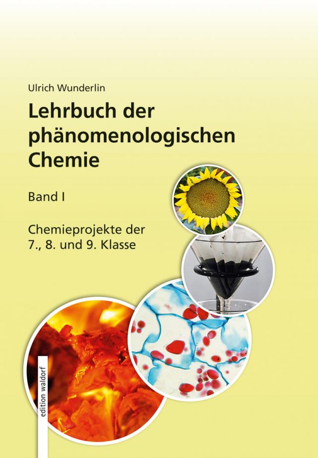 Lehrbuch der Phänomenologischen Chemie, Band 1 / Lehrbuch der phänomenologischen Chemie