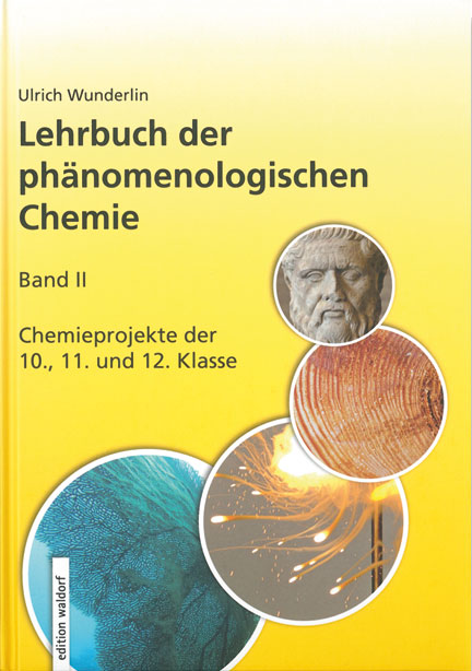 Lehrbuch der phänomenologischen Chemie, Band 2, Chemieprojekte der 10., 11. und 12. Klasse
