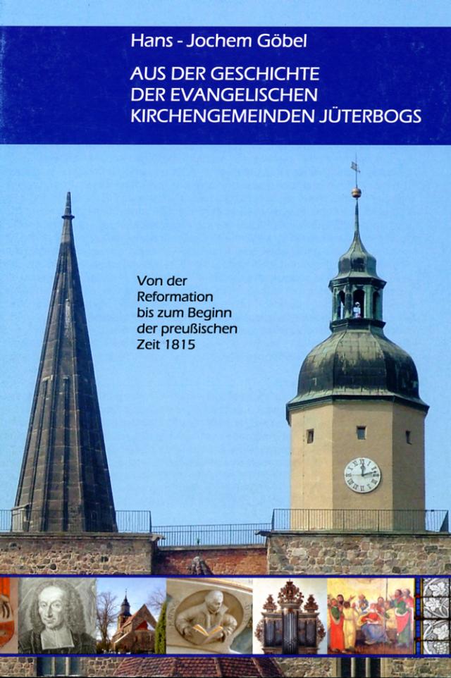 Aus der Geschichte der Evangelischen Kirchengemeinde Jüterbogs