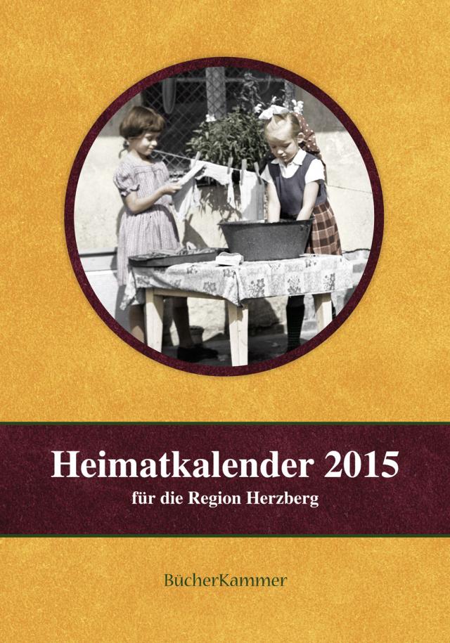 Heimatkalender 2015 für die Region Herzberg