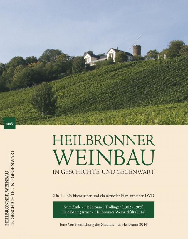 Heilbronner Weinbau in Geschichte und Gegenwart