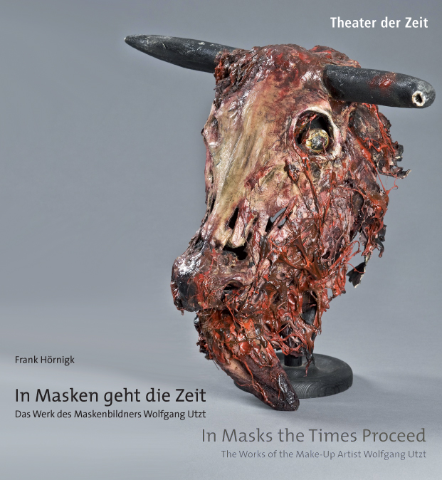 In Masken geht die Zeit - Das Werk des Maskenbildners Wolfgang Utzt