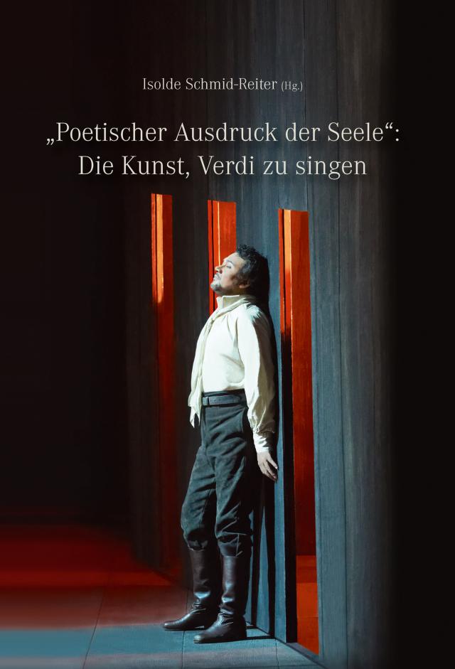 „Poetischer Ausdruck der Seele“: Die Kunst Verdi zu singen