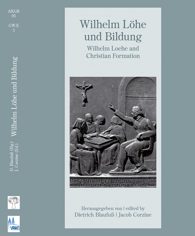 Wilhelm Löhe und Bildung – Wilhelm Loehe and Christian Formation