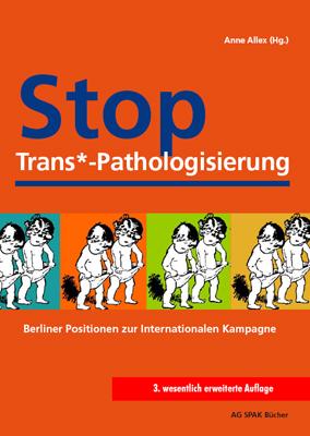 Stop Trans*-Pathologisierung