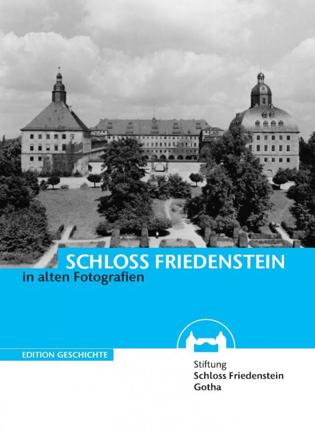 Schloss Friedenstein in alten Fotografien