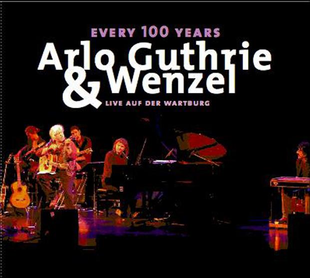 Every 100 years - Arlo Guthrie & Wenzel live auf der Wartburg