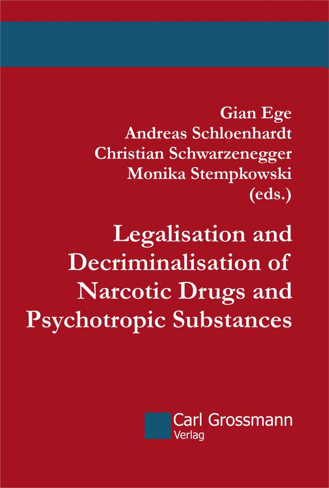 Legalisation and Decriminalisation of Narcotic Drugs and Psychotropic Substances