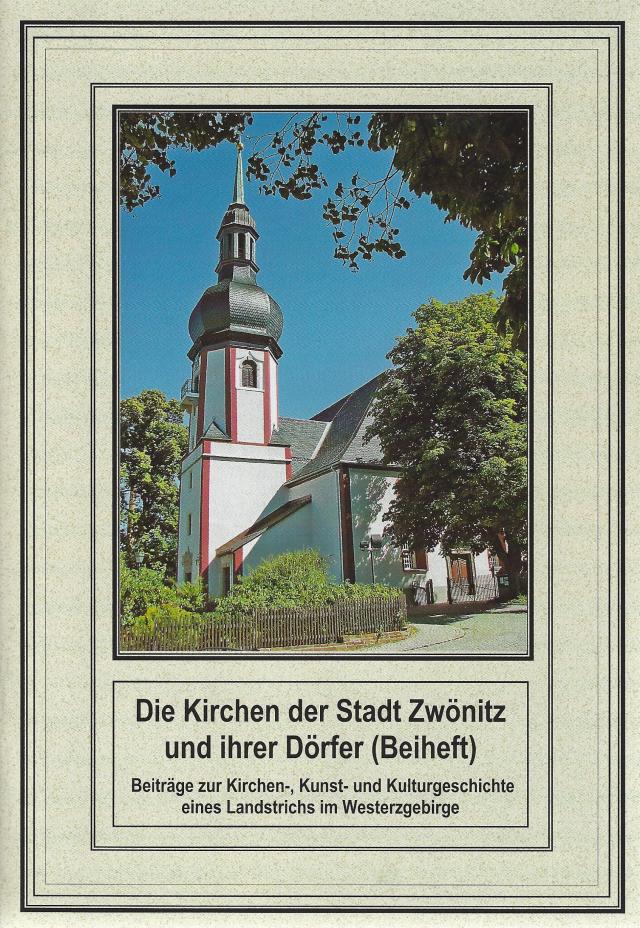 Die Kirchen der Stadt Zwönitz und ihrer Dörfer