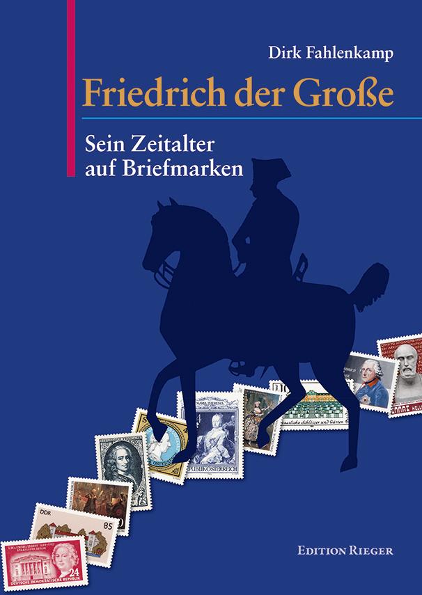 Friedrich der Große - Sein Zeitalter auf Briefmarken