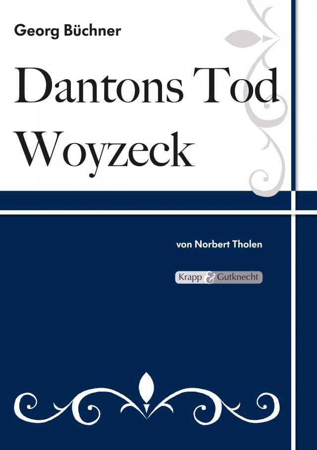 Dantons Tod und Woyzeck – Georg Büchner – Lehrerheft