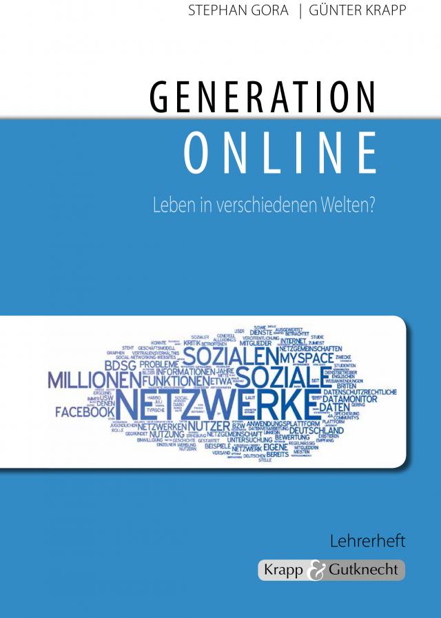 Generation online – Leben in verschiedenen Welten? – Lehrer- und Schülerheft