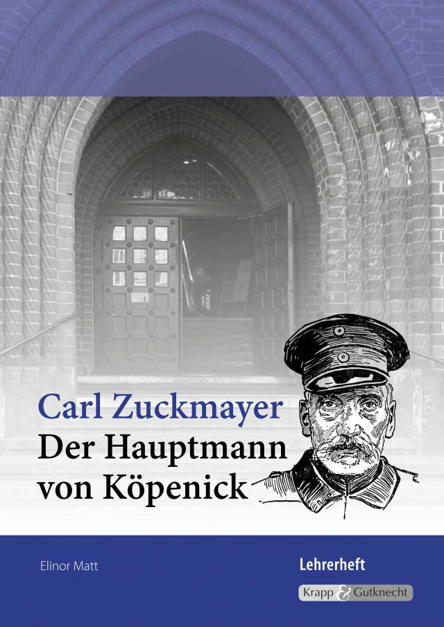 Der Hauptmann von Köpenick – Carl Zuckmayer – Lehrer- inkl. Schülerheft (Baden-Württemberg)