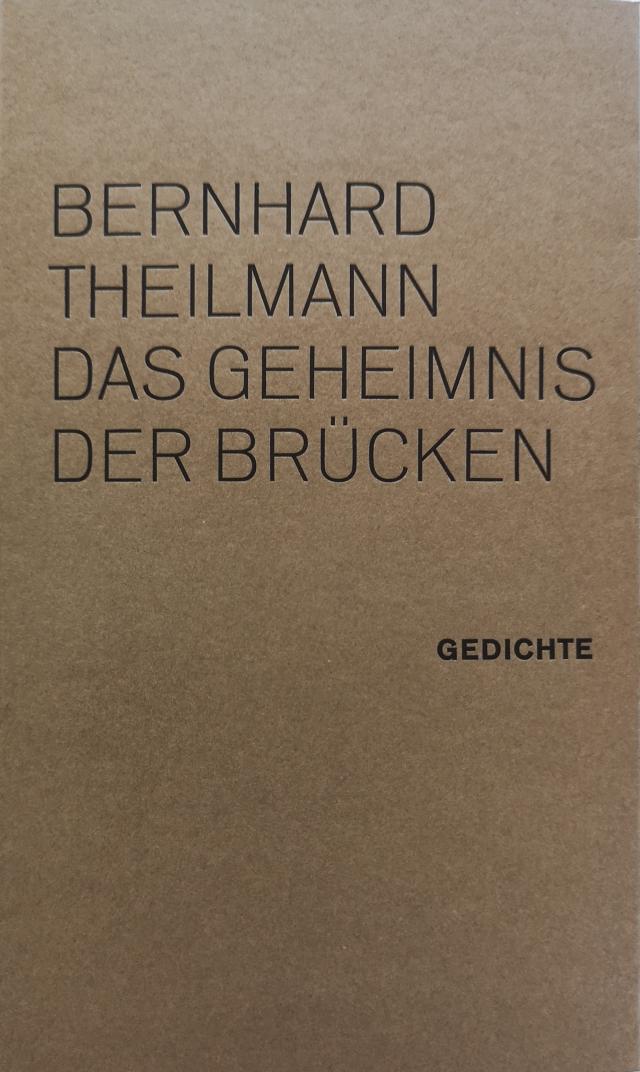 Bernhard Theilmann, Das Geheimnis der Brücken