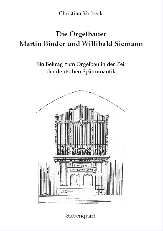 Die Orgelbauer Martin Binder und Willibald Siemann