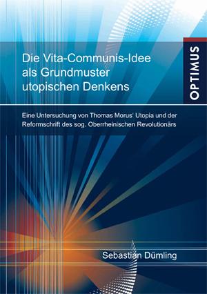 Die Vita-Communis-Idee als Grundmuster utopischen Denkens?