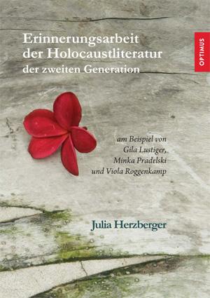Erinnerungsarbeit der Holocaustliteratur der zweiten Generation