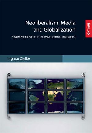 Neoliberalism, Media and Globalization