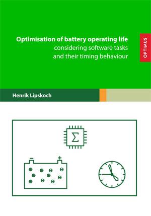 Optimisation of battery operating life considering software tasks and their timing behaviour