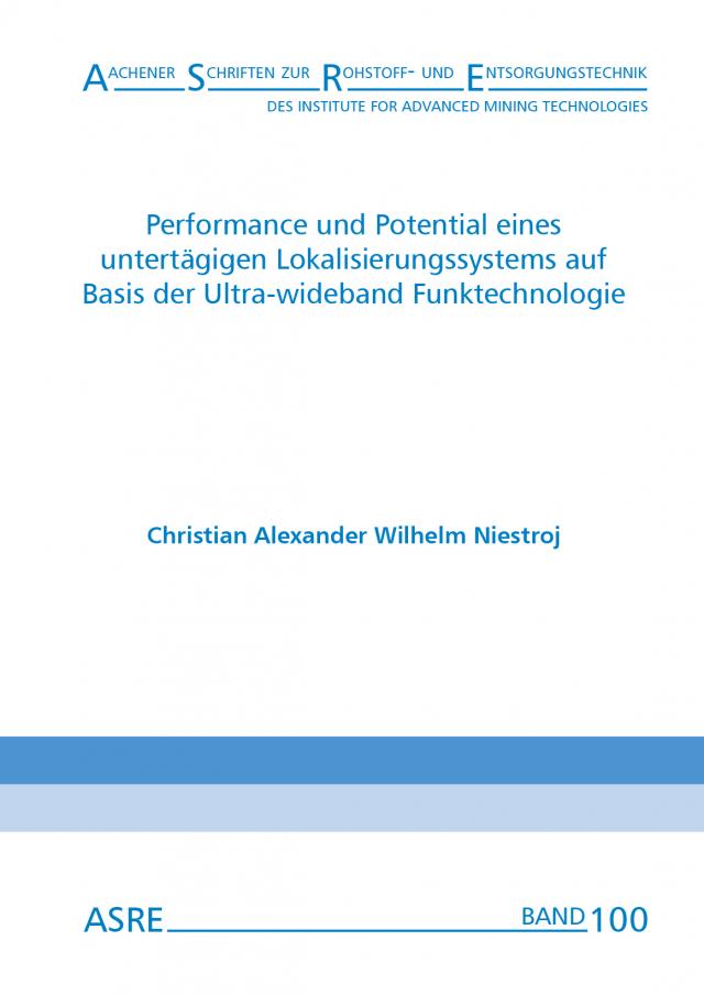 Performance und Potential eines untertägigen Lokalisierungssystems auf Basis der Ultra-wideband Funktechnologie
