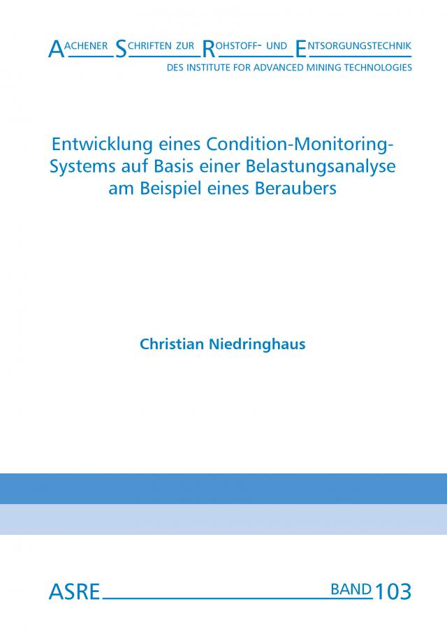 Entwicklung eines Condition-Monitoring-Systems auf Basis einer Belastungsanalyse am Beispiel eines Beraubers