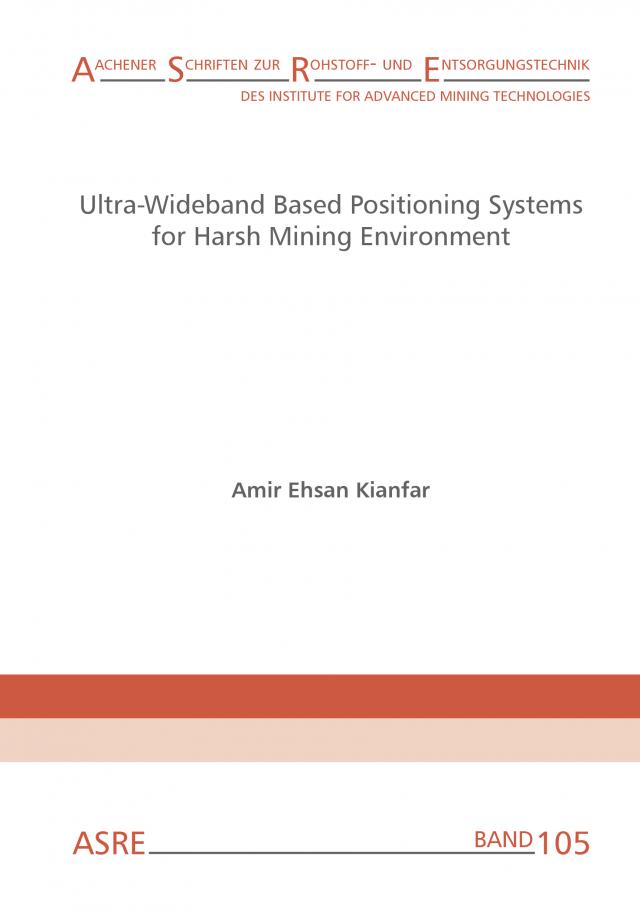 Ultra-Wideband Based Positioning Systems for Harsh Mining Environment