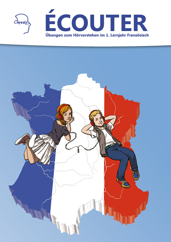 Écouter - Übungen zum Hörverstehen im 1. Lernjahr Französisch