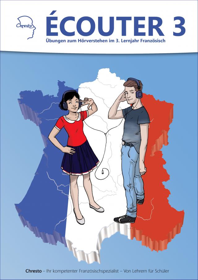 Écouter - Übungen zum Hörverstehen im 3. Lernjahr Französisch