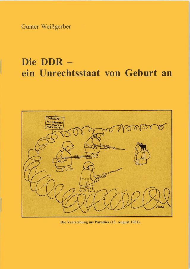 Die DDR - ein Unrechtsstaat von Geburt an