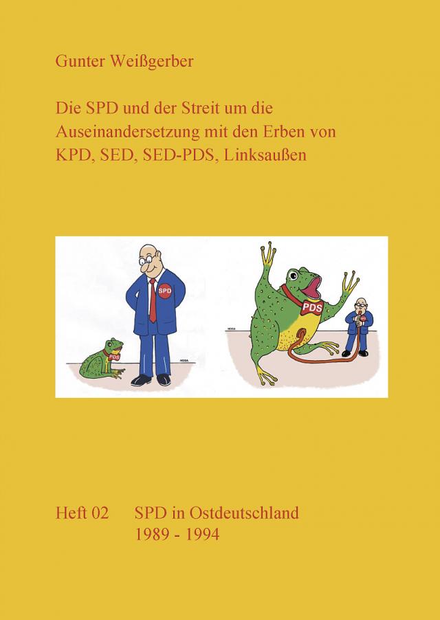 Die SPD und der Streit um die Auseinandersetzung mit den Erben von KPD, SED, SED-PDS, Linksaußen