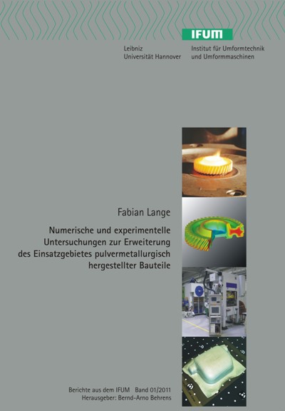 Numerische und experimentelle Untersuchungen zur Erweiterung des Einsatzgebietes pulvermetallurgisch hergestellter Bauteile