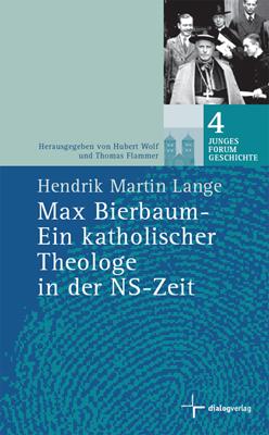 Max Bierbaum - Ein katholischer Theologe in der NS-Zeit