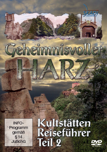 Geheimnisvoller Harz-Kultstätten Reiseführer, Teil 2