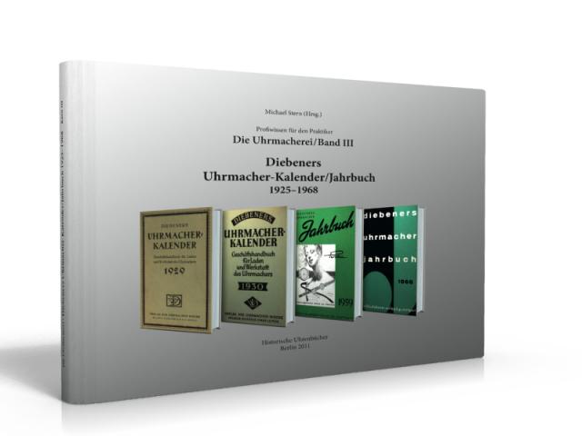 Die Uhrmacherei Bd. 3: Diebeners Uhrmacher-Kalender/Jahrbuch 1925-1968