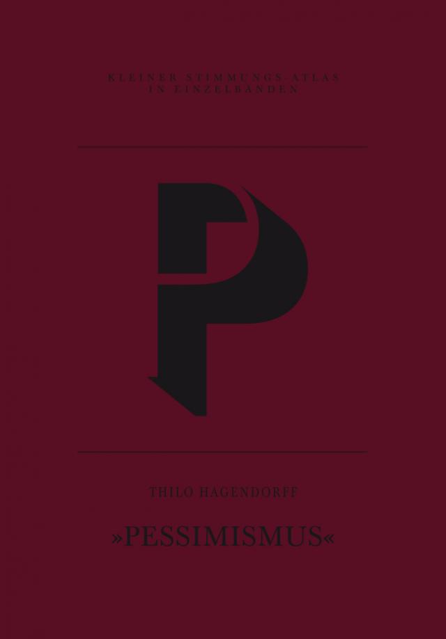 P – Pessimismus