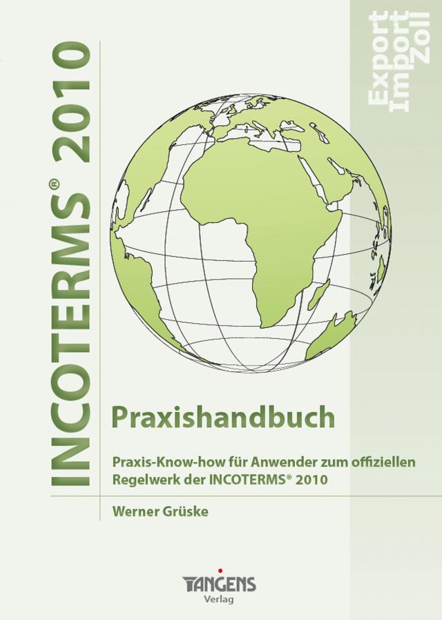 INCOTERMS® 2010 – Das Praxishandbuch
