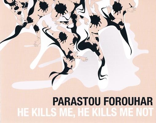 Parastou Forouhar: He kills me, he kills me not