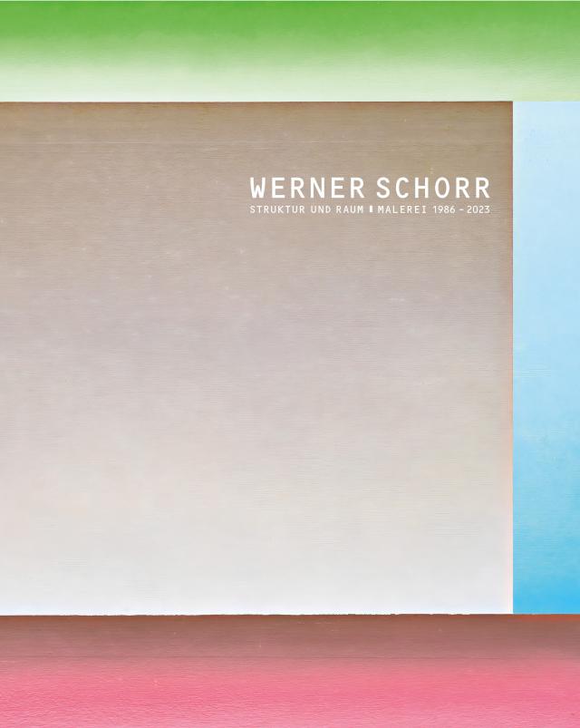 Werner Schorr. Struktur und Raum