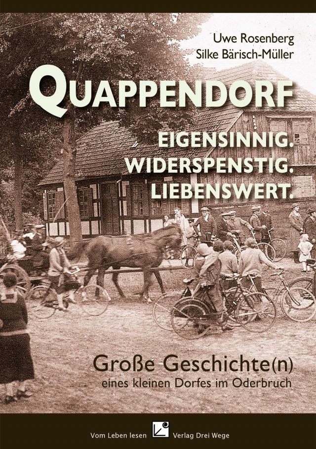 Quappendorf – eigensinnig, widerspenstig, liebenswert.