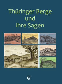 Thüringer Berge und ihre Sagen