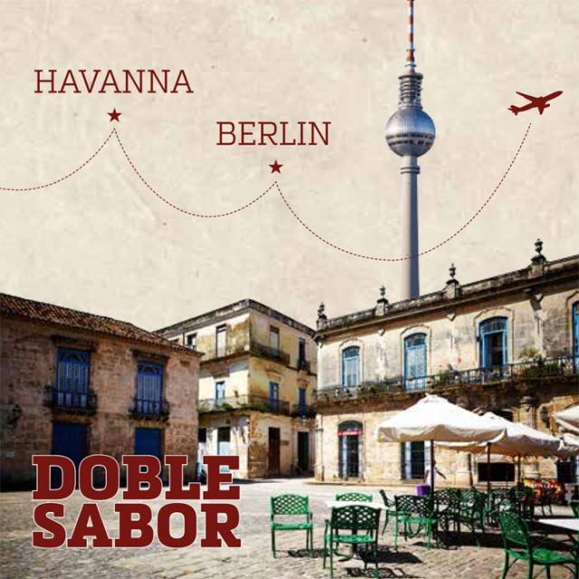 DOBLE SABOR - HAVANNA - BERLIN