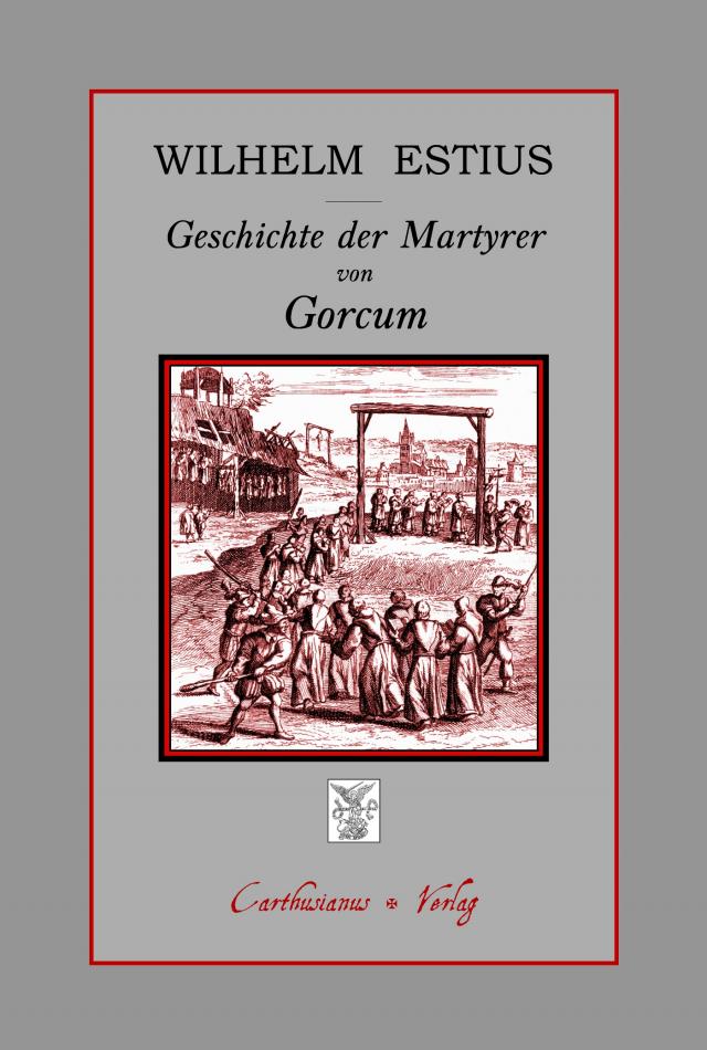 Geschichte der Martyrer von Gorcum